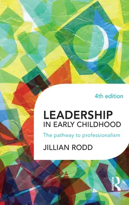 Vedenie v ranom detstve: Cesta k profesionalite - Leadership in Early Childhood: The pathway to professionalism