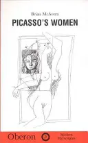 Picassove ženy: Osem monológov - Picasso's Women: Eight Monologues