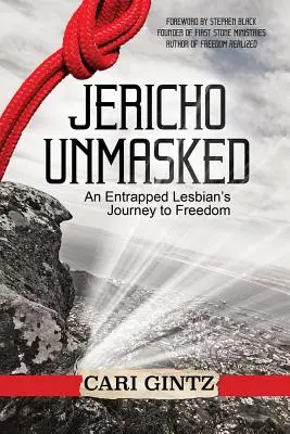 Jericho Unmasked: Cesta lesby v pasci za slobodou - Jericho Unmasked: An Entrapped Lesbian's Journey to Freedom