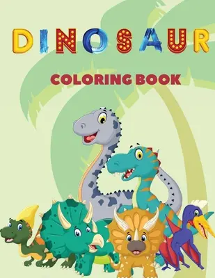 Dinosaurie maľovanky: Táto detská omaľovánka obsahuje veľa a veľa drzo vyzerajúcich dinosaurov na vyfarbenie. Pre všetkých, ktorí milujú dinosau - Dinosaur Coloring Book: This children's coloring book contains lots and lots of cheeky looking dinosaurs to color. For anyone who love dinosau