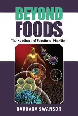 Beyond Foods: Príručka funkčnej výživy - Beyond Foods: The Handbook of Functional Nutrition