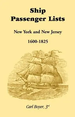 Zoznamy lodných cestujúcich, New York a New Jersey (1600 - 1825) - Ship Passenger Lists, New York and New Jersey (1600-1825)