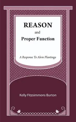 Rozum a správna funkcia: Odpoveď na Alvina Plantingu - Reason and Proper Function: A Response to Alvin Plantinga