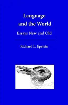 Jazyk a svet: Eseje nové a staré - Language and the World: Essays New and Old