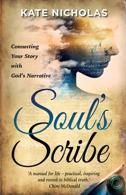 Soul's Scribe: Spojenie tvojho príbehu s Božím príbehom - Soul's Scribe: Connecting Your Story with God's Narrative