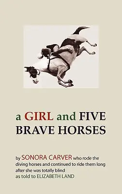 Dievča a päť statočných koní - A Girl and Five Brave Horses
