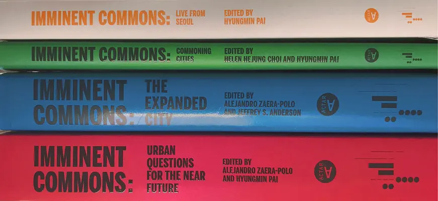 Imminent Commons Compendium: Bienále architektúry a urbanizmu v Soule 2017 - Imminent Commons Compendium: Seoul Biennale of Architecture and Urbanism 2017