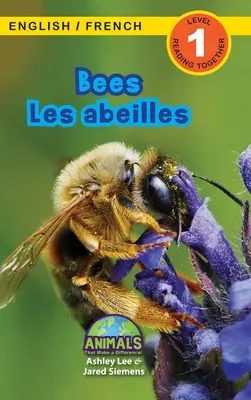 Včely / Les abeilles: Bilingual (English / French) (Anglais / Franais) Animals That Make Difference! (Engaging Readers, Level 1) - Bees / Les abeilles: Bilingual (English / French) (Anglais / Franais) Animals That Make a Difference! (Engaging Readers, Level 1)
