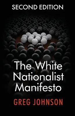 Manifest bielych nacionalistov (druhé vydanie) - The White Nationalist Manifesto (Second Edition)