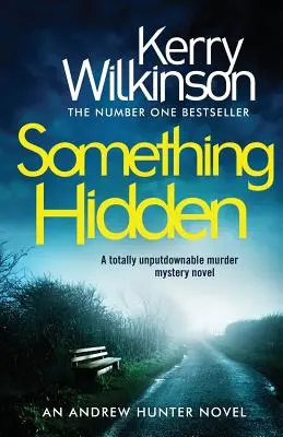 Niečo skryté: Úplne neodškriepiteľný román o záhadnej vražde - Something Hidden: A Totally Unputdownable Murder Mystery Novel