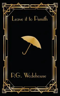 Nechajte to na Psmitha - Leave it to Psmith