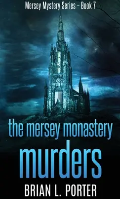 Vraždy v kláštore Mersey - The Mersey Monastery Murders
