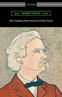 Kompletné poviedky Marka Twaina - The Complete Short Stories of Mark Twain