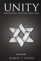 Jednota: Prebudenie jedného nového človeka - Unity: Awakening the One New Man