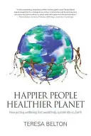 Šťastnejší ľudia zdravšia planéta - Happier People Healthier Planet