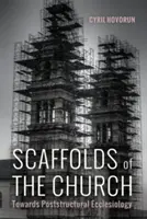 Cirkevné lešenia - Scaffolds of the Church