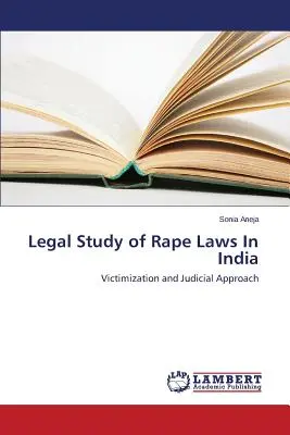 Právna štúdia zákonov o znásilnení v Indii - Legal Study of Rape Laws In India