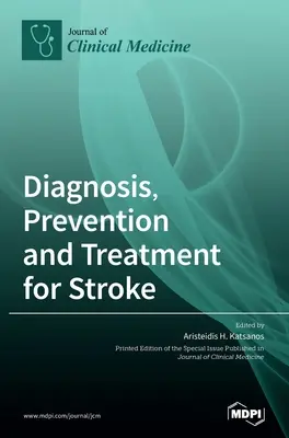 Diagnostika, prevencia a liečba cievnej mozgovej príhody - Diagnosis, Prevention and Treatment for Stroke