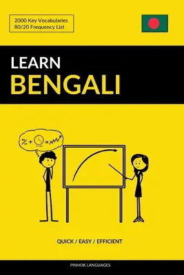Učte sa bengálsky - rýchlo / ľahko / efektívne: 2000 kľúčových slovíčok - Learn Bengali - Quick / Easy / Efficient: 2000 Key Vocabularies