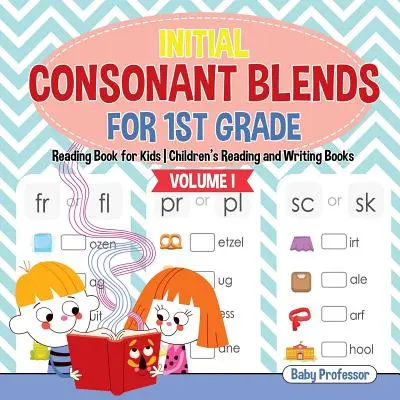 Počiatočné spoluhláskové zmesi pre 1. ročník ZŠ I. diel - Čítanka pre deti Knihy na čítanie a písanie pre deti - Initial Consonant Blends for 1st Grade Volume I - Reading Book for Kids Children's Reading and Writing Books