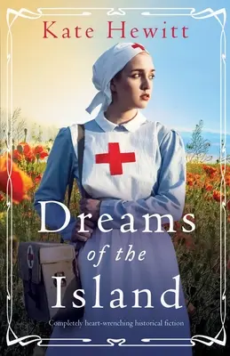 Sny o ostrove: Úplne srdcervúca historická fikcia - Dreams of the Island: Completely heart-wrenching historical fiction
