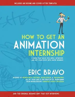 Ako získať stáž v oblasti animácie: Príručka, ktorá vám pomôže podať žiadosť, absolvovať pohovor a dostať sa do šoubiznisu - How to Get an Animation Internship: A Guide that Helps You Apply, Interview, and Get Your Foot Into Show Business