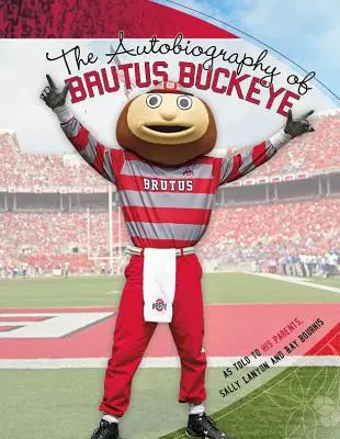 Autobiografia Bruta Buckeyeho - The Autobiography of Brutus Buckeye