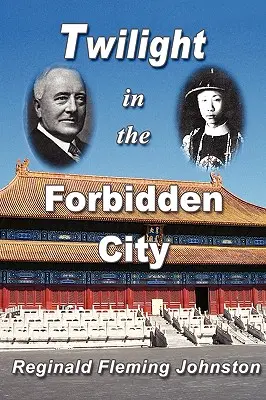 Súmrak v Zakázanom meste (Ilustrované a revidované 4. vydanie) - Twilight in the Forbidden City (Illustrated and Revised 4th Edition)
