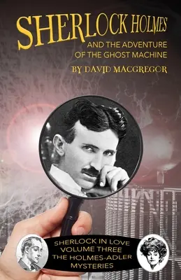 Sherlock Holmes a dobrodružstvo stroja na duchy - Sherlock Holmes and The Adventure of the Ghost Machine