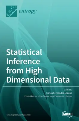 Štatistické odvodzovanie z vysokorozmerných údajov - Statistical Inference from High Dimensional Data
