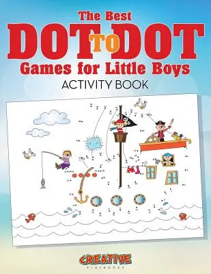 Najlepšie hry s bodkami pre malých chlapcov Kniha aktivít - The Best Dot to Dot Games for Little Boys Activity Book