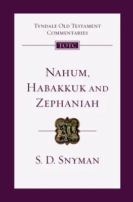 Nahum, Habakuk a Sofoniáš: Úvod a komentár - Nahum, Habakkuk and Zephaniah: An Introduction and Commentary
