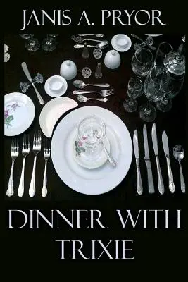Večera s Trixie - Dinner with Trixie