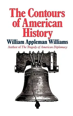 Kontúry amerických dejín Kontúry amerických dejín - The Contours of American History the Contours of American History