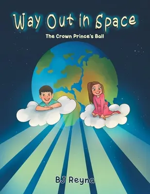Cesta do vesmíru: Ples korunného princa - Way Out in Space: The Crown Prince's Ball