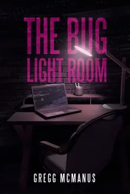Svetelná miestnosť pre chrobákov - The Bug Light Room