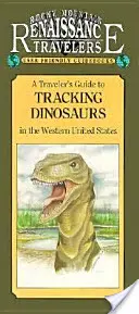 Sprievodca po stopách dinosaurov v Skalistých horách - Rocky Mountain Guide to Tracking Dinosaurs