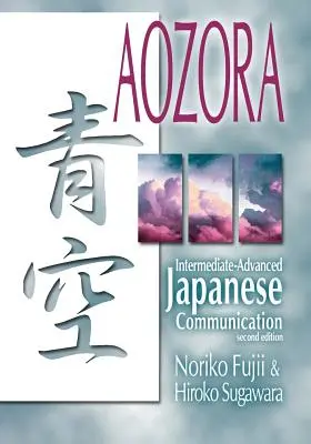 Aozora: Japonská komunikácia pre stredne pokročilých-2. vyd. - Aozora: Intermediate-Advance Japanese Communication-2nd Ed.