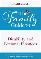 Rodinný sprievodca zdravotným postihnutím a osobnými financiami - The Family Guide to Disability and Personal Finances