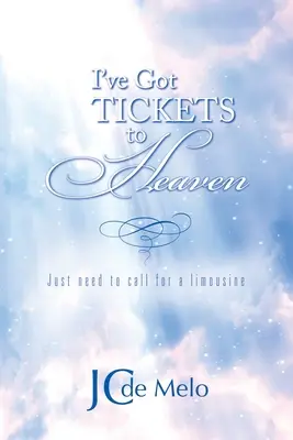 Mám lístky do neba: Stačí si len zavolať limuzínu - I've Got Tickets to Heaven: Just need to call for a limousine