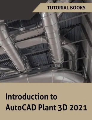 Úvod do programu AutoCAD Plant 3D 2021 - Introduction to AutoCAD Plant 3D 2021