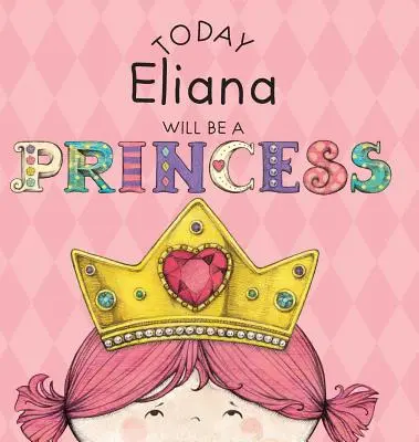 Dnes Eliana bude princeznou - Today Eliana Will Be a Princess