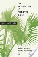 Hospodárstvo Portorika: Obnovenie rastu - The Economy of Puerto Rico: Restoring Growth