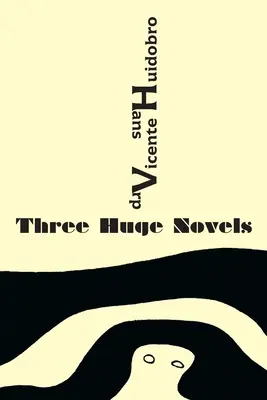 Tri obrovské romány: Tres inmensas novelas - Three Huge Novels: Tres inmensas novelas