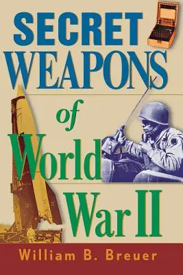 Tajné zbrane druhej svetovej vojny - Secret Weapons of World War II