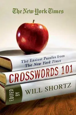 The New York Times Crosswords 101: Najjednoduchšie krížovky z New York Times - The New York Times Crosswords 101: The Easiest Puzzles from the New York Times