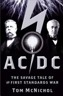 AC/DC: Divoký príbeh prvej štandardnej vojny - AC/DC: The Savage Tale of the First Standards War