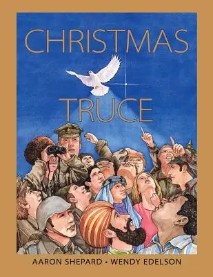 Vianočné prímerie: Skutočný príbeh z 1. svetovej vojny (edícia k storočnici) - Christmas Truce: A True Story of World War 1 (Centennial Edition)