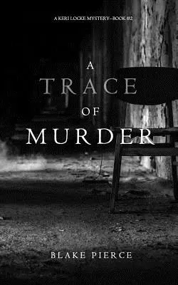 Stopy vraždy (Záhada Keri Lockeovej - kniha č. 2) - A Trace of Murder (A Keri Locke Mystery--Book #2)