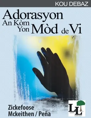 Adorasyon an kòm yon Mòd de Vi - Adorasyon an kòm yon Mòd de Vi
